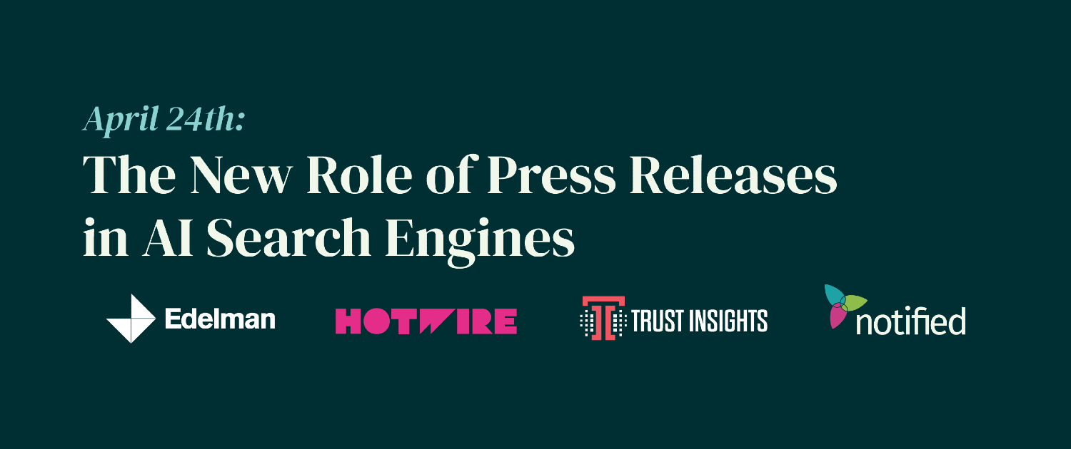 Notified - [Webinar] Rethinking Press Releases for the Age of AI Search