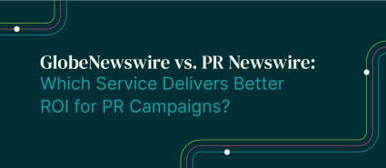 GlobeNewswire vs. PRN: ROI for PR