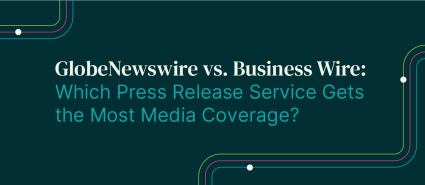 GlobeNewswire vs. Business Wire: Media Coverage
