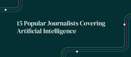 notified-15-popular-journalists-covering-artificial-intelligence
